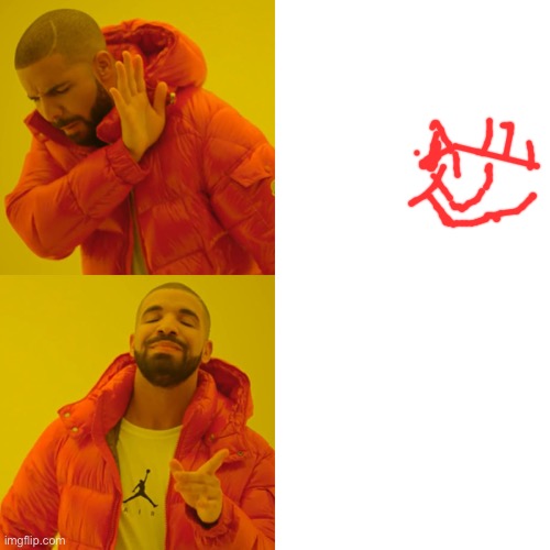 Drake Hotline Bling Meme | image tagged in memes,drake hotline bling | made w/ Imgflip meme maker