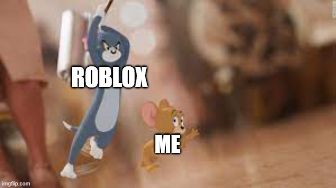 ROBLOX; ME | image tagged in cats | made w/ Imgflip meme maker