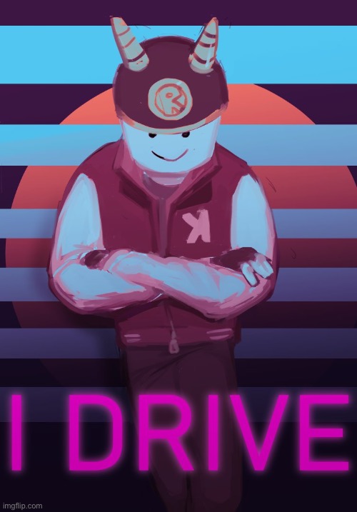 I drive. | image tagged in ruben sim | made w/ Imgflip meme maker