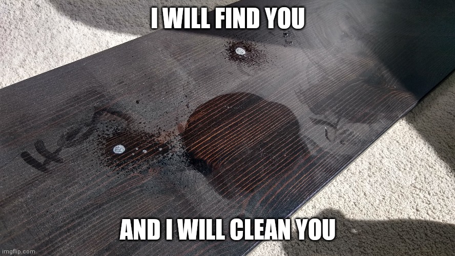 Prepare to be wiped! | I WILL FIND YOU; AND I WILL CLEAN YOU | image tagged in retro | made w/ Imgflip meme maker