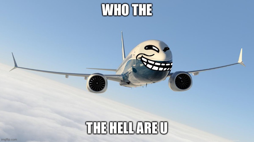 9/11 funny rtx on | WHO THE THE HELL ARE U | image tagged in 9/11 funny rtx on | made w/ Imgflip meme maker