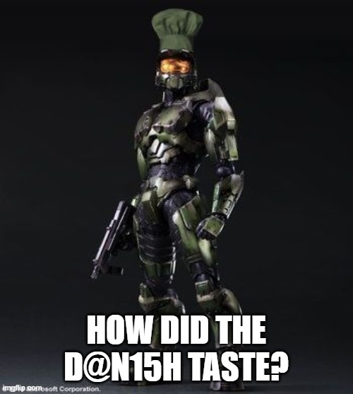 Master Chef | HOW DID THE D@N15H TASTE? | image tagged in master chef | made w/ Imgflip meme maker