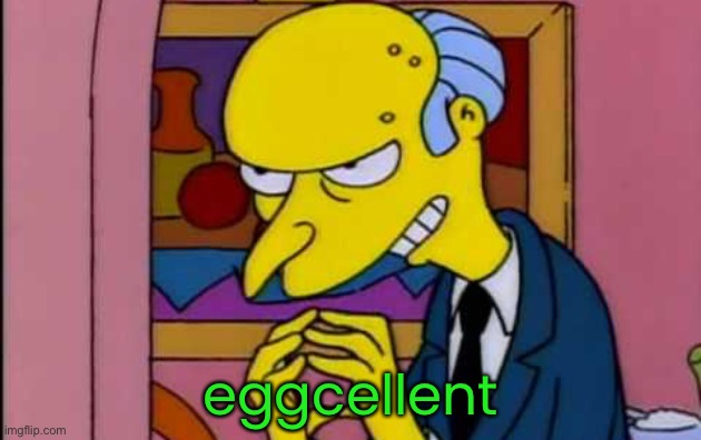 eggcellent | made w/ Imgflip meme maker