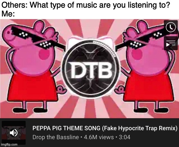 This Peppa Pig dubstep is actually pretty good lol | image tagged in peppa pig,memes,music,dubstep,funny | made w/ Imgflip meme maker