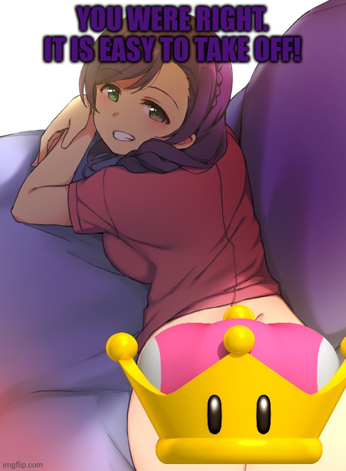 I lost my pants | YOU WERE RIGHT. IT IS EASY TO TAKE OFF! | image tagged in waifu,love live,anime girl | made w/ Imgflip meme maker