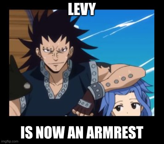 GajLev Fairy Tail | LEVY; IS NOW AN ARMREST | image tagged in gajlev fairy tail | made w/ Imgflip meme maker