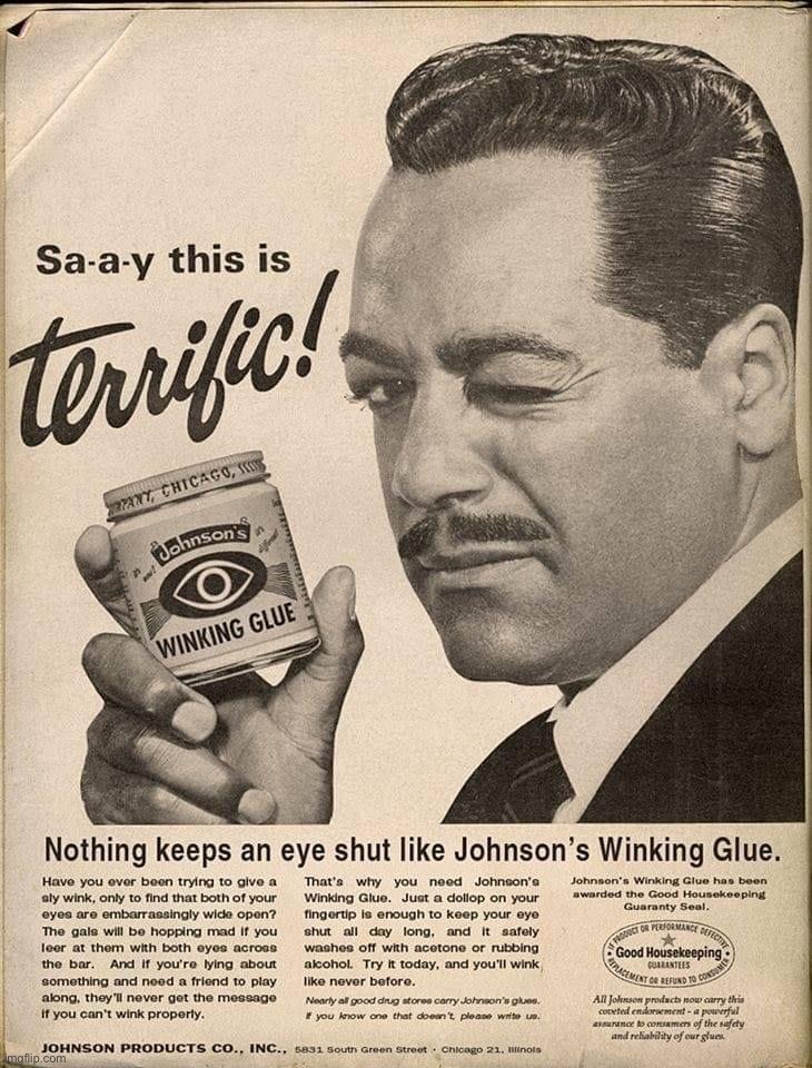 Nothing keeps an eye shut like Johnson’s winking glue | image tagged in nothing keeps an eye shut like johnson s winking glue | made w/ Imgflip meme maker