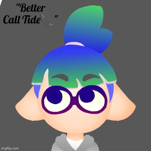 "Better Call Tide📞" | made w/ Imgflip meme maker