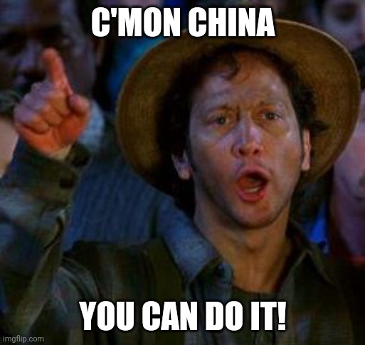 You Can Do It | C'MON CHINA YOU CAN DO IT! | image tagged in you can do it | made w/ Imgflip meme maker