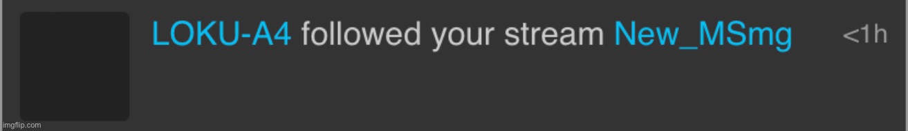Tck followed us with an alt | made w/ Imgflip meme maker
