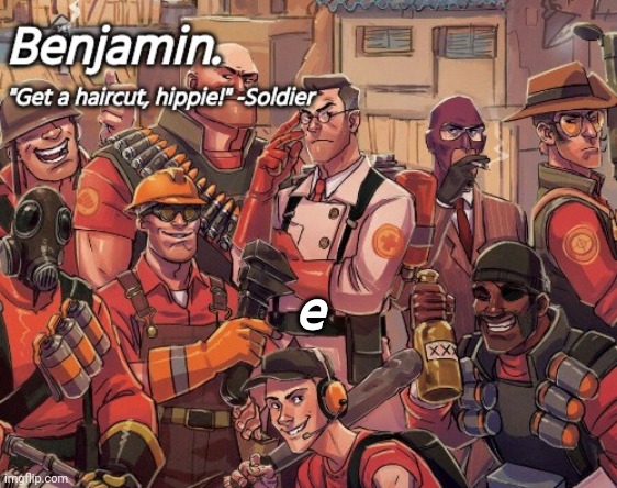 new temp moment | e | image tagged in tf2 temp | made w/ Imgflip meme maker