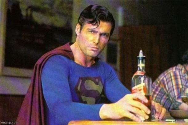 image tagged in drunk superman | made w/ Imgflip meme maker