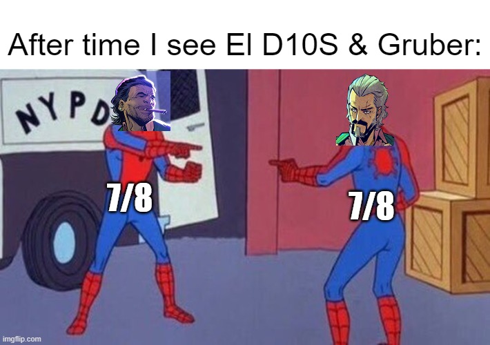 Same card but a difference ability | After time I see El D10S & Gruber:; 7/8; 7/8 | image tagged in spiderman pointing at spiderman,urban rivals | made w/ Imgflip meme maker