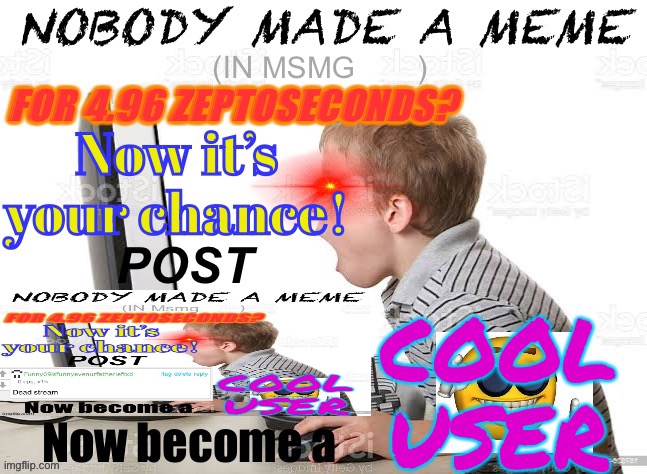 When dead stream | MSMG | made w/ Imgflip meme maker