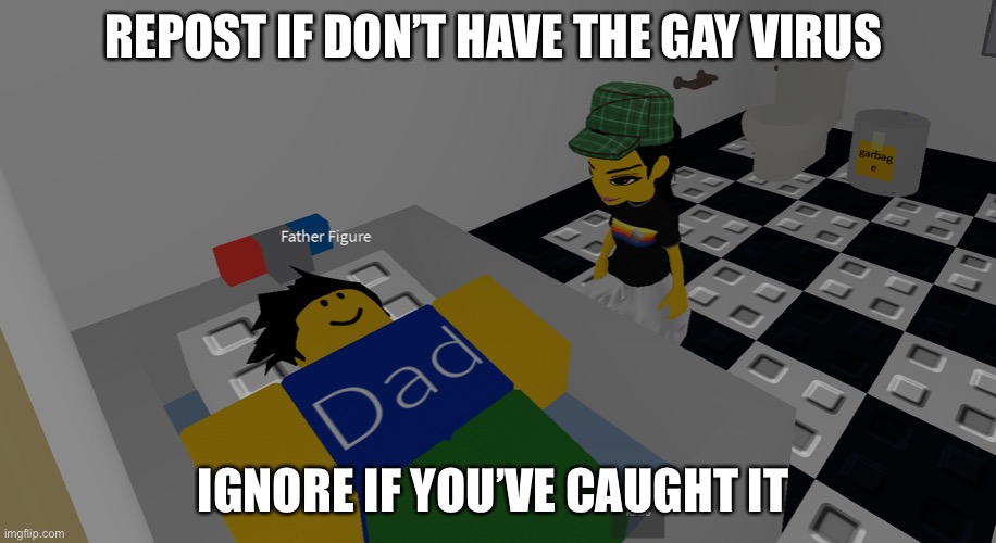 father figure | REPOST IF DON’T HAVE THE GAY VIRUS; IGNORE IF YOU’VE CAUGHT IT | image tagged in father figure | made w/ Imgflip meme maker