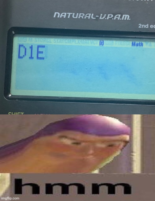 HmmHMMMMMMMM | image tagged in calculator wants you to die | made w/ Imgflip meme maker