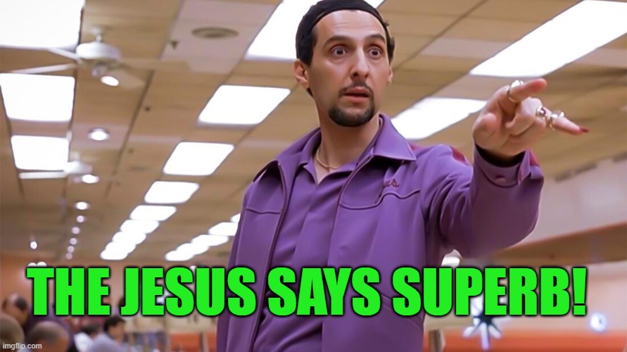 THE JESUS SAYS SUPERB! | made w/ Imgflip meme maker