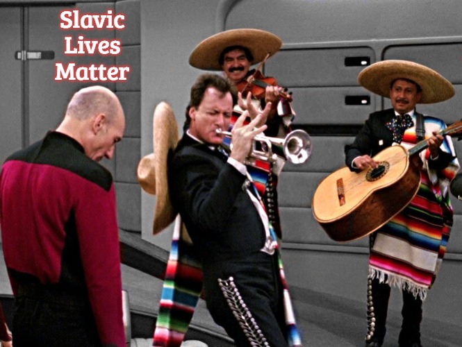 Q Playing Trumpet in Star Trek | Slavic Lives Matter | image tagged in q playing trumpet in star trek,slavic | made w/ Imgflip meme maker