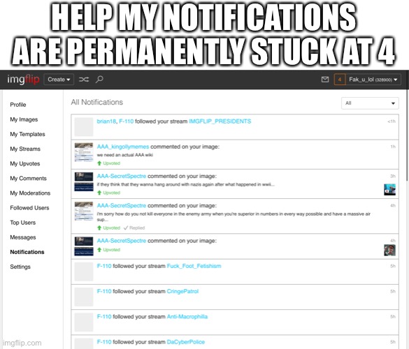 HELP MY NOTIFICATIONS ARE PERMANENTLY STUCK AT 4 | made w/ Imgflip meme maker