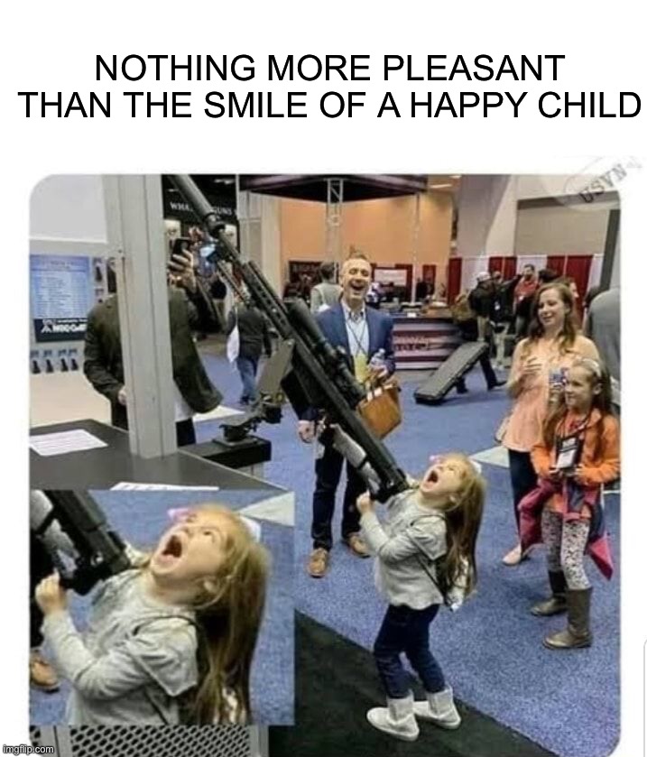 So wholesome :) | NOTHING MORE PLEASANT THAN THE SMILE OF A HAPPY CHILD | image tagged in dark humor | made w/ Imgflip meme maker