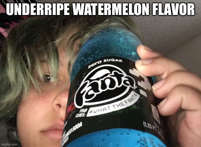 UNDERRIPE WATERMELON FLAVOR | made w/ Imgflip meme maker