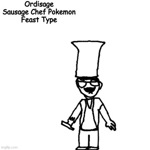no way ordinary sausage pokemon | Ordisage
Sausage Chef Pokemon
Feast Type | made w/ Imgflip meme maker
