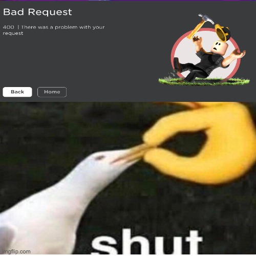 Shut up, Roblox! | image tagged in roblox | made w/ Imgflip meme maker