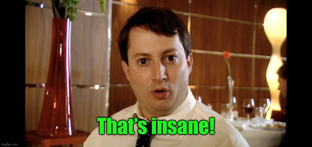 Four Naan Jeremy? Four? That's insane | That’s insane! | image tagged in four naan jeremy four that's insane | made w/ Imgflip meme maker