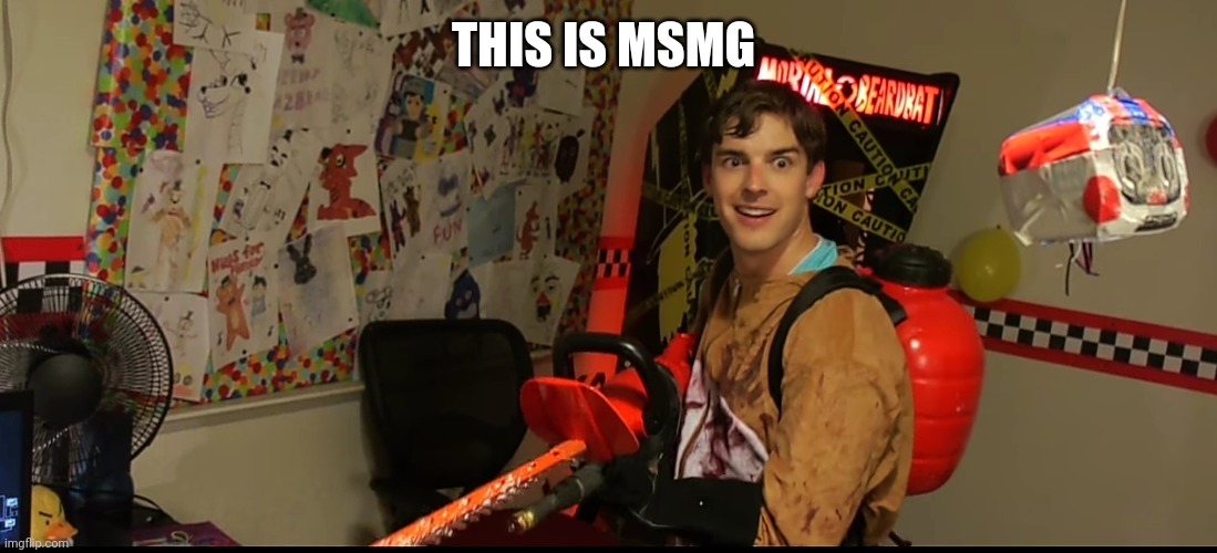 Matpat goes crazy | THIS IS MSMG | image tagged in matpat goes crazy | made w/ Imgflip meme maker