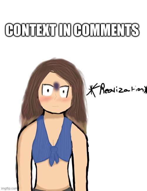 It will take a sec to type | CONTEXT IN COMMENTS | made w/ Imgflip meme maker