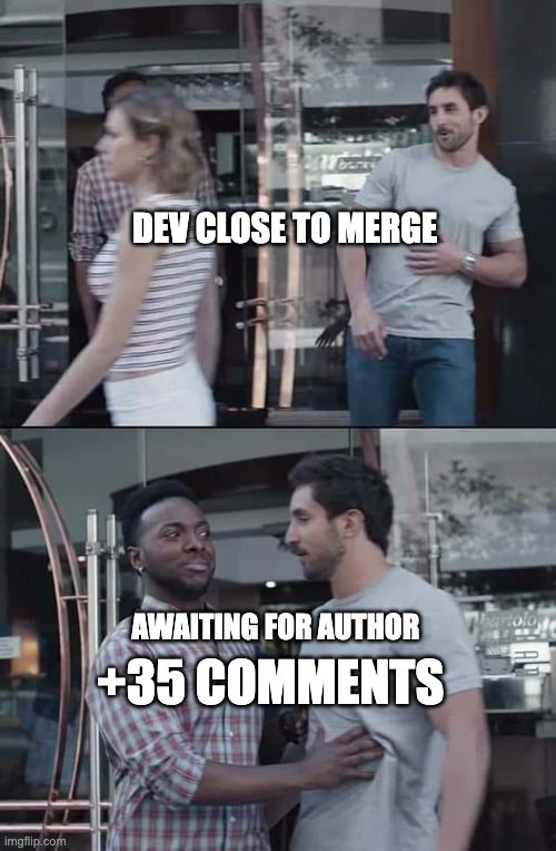 Awaiting for author |  DEV CLOSE TO MERGE; AWAITING FOR AUTHOR; +35 COMMENTS | image tagged in black guy stopping,development,dev,git,coding,programming | made w/ Imgflip meme maker