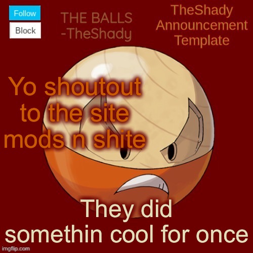 Shadys uhhhh hisuian electrode temp thanks TBMR | Yo shoutout to the site mods n shite; They did somethin cool for once | image tagged in shadys uhhhh hisuian electrode temp thanks tbmr | made w/ Imgflip meme maker