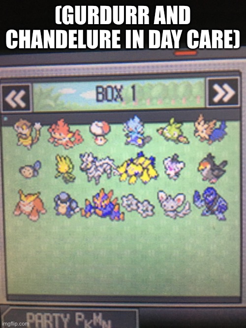 (GURDURR AND CHANDELURE IN DAY CARE) | made w/ Imgflip meme maker