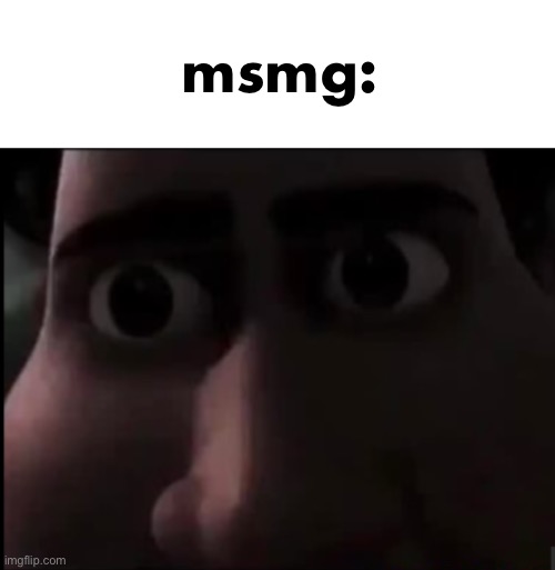 tighten stare | msmg: | image tagged in tighten stare | made w/ Imgflip meme maker