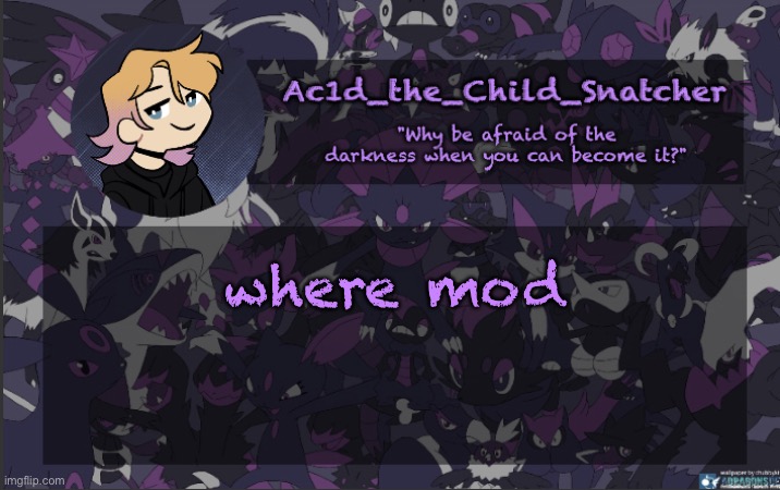 . | where mod | made w/ Imgflip meme maker