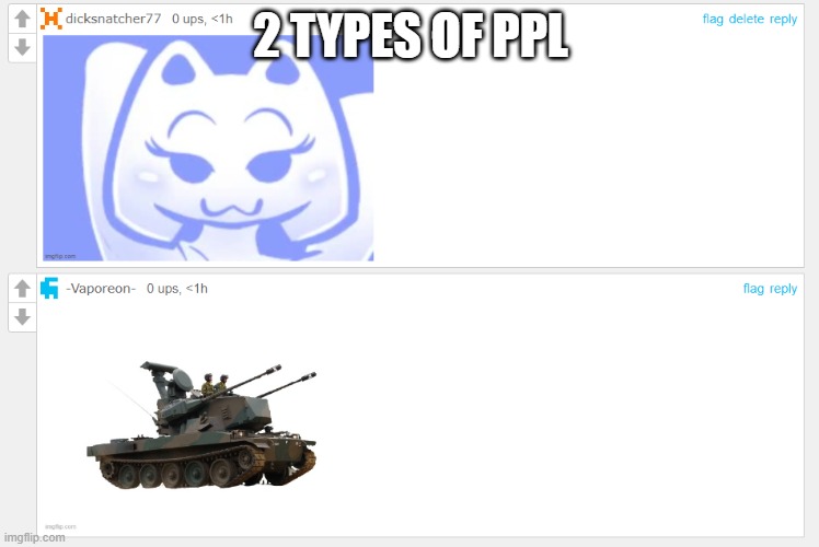 2 TYPES OF PPL | made w/ Imgflip meme maker