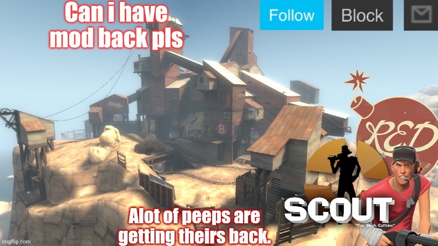 scouts 4 announcement temp | Can i have mod back pls; Alot of peeps are getting theirs back. | image tagged in scouts 4 announcement temp | made w/ Imgflip meme maker