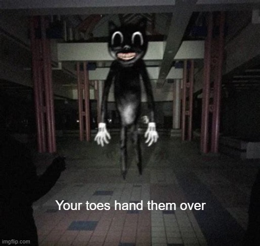 me when i see my enemy after 20 years and hes weaker than me | Your toes hand them over | image tagged in cartoon cat | made w/ Imgflip meme maker