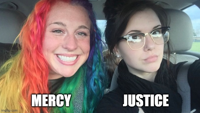 My Sister And I Are Polar Opposites | MERCY                    JUSTICE | image tagged in my sister and i are polar opposites | made w/ Imgflip meme maker