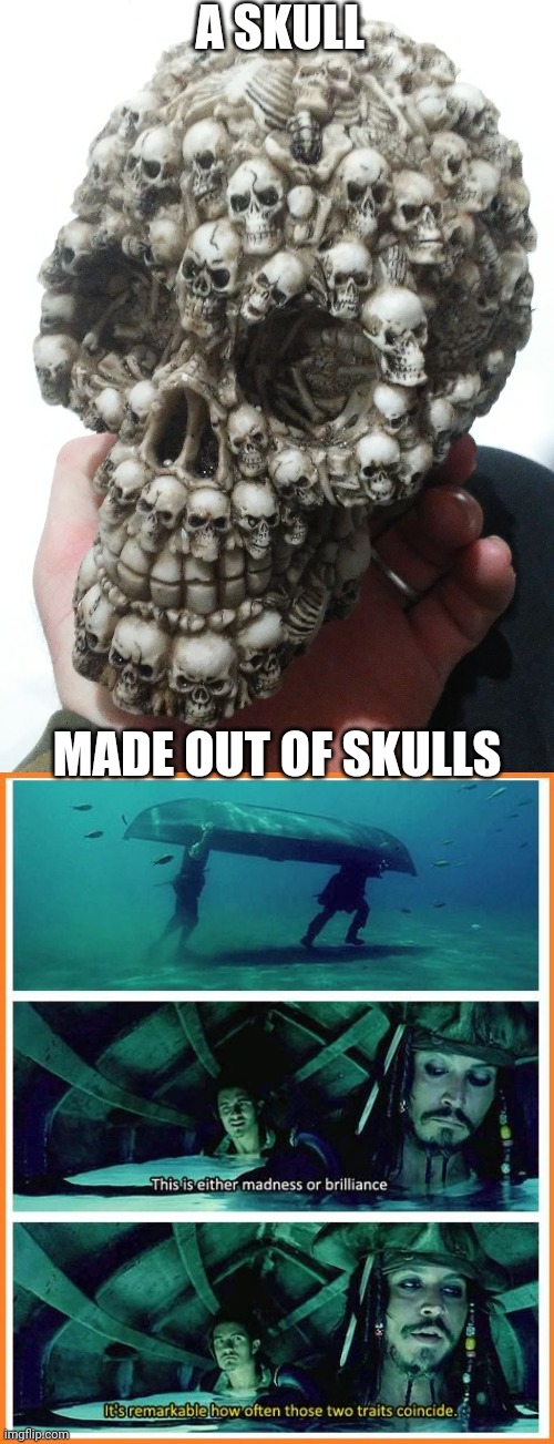 THANKS FOR THE TEMPLATE Lucidream | A SKULL; MADE OUT OF SKULLS | image tagged in jack sparrow,pirates,skull,skulls,pirates of the caribbean | made w/ Imgflip meme maker