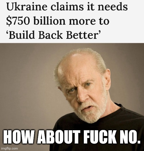 Almost a trillion dollars. | HOW ABOUT FUCK NO. | image tagged in memes | made w/ Imgflip meme maker