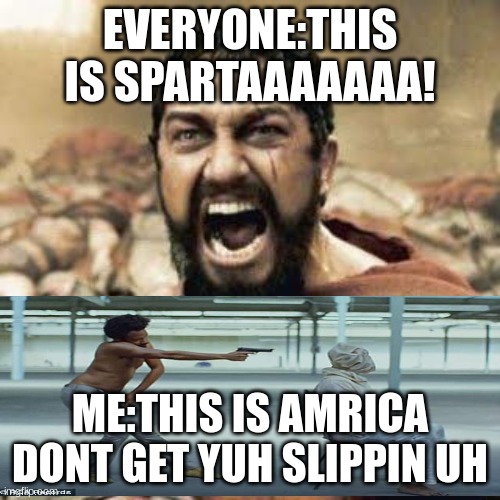 this is Sparta - Meme by josh phish21 :) Memedroid