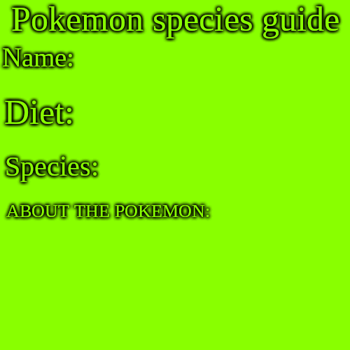 High Quality Pokemon Species guide Blank Meme Template