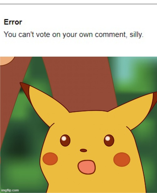 Surprised Pikachu (High Quality) | image tagged in surprised pikachu high quality | made w/ Imgflip meme maker