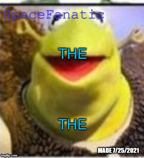 Ye Olde Announcements | THE; THE | image tagged in spacefanatic announcement temp | made w/ Imgflip meme maker