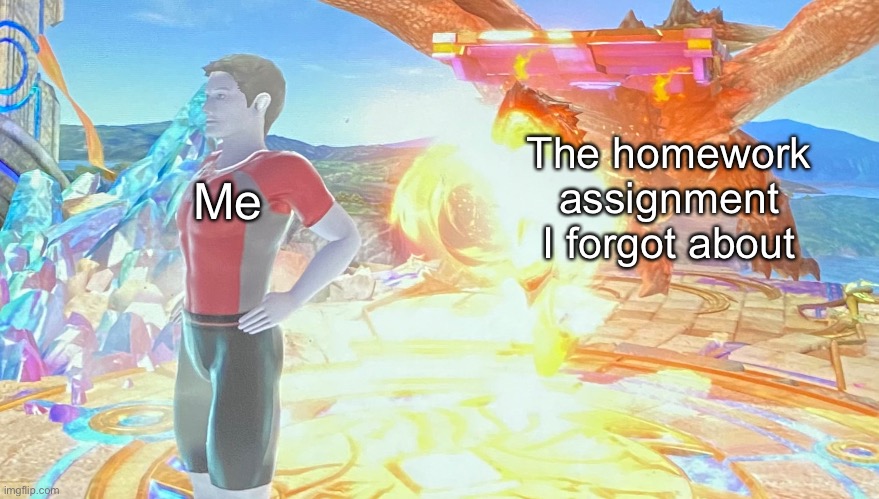 I took this screenshot a while ago so I decided to caption it | The homework assignment I forgot about; Me | image tagged in super smash bros,funny | made w/ Imgflip meme maker
