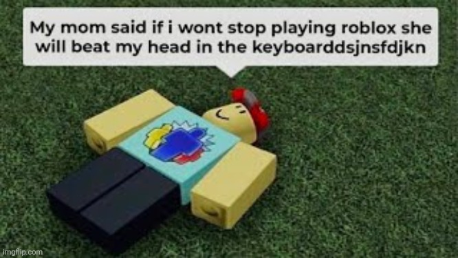 dead robloxian from mother | image tagged in dead robloxian from mother | made w/ Imgflip meme maker