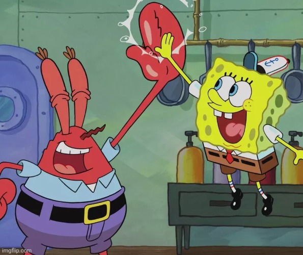 Krusty Krab Spongebob high five | image tagged in krusty krab spongebob high five | made w/ Imgflip meme maker