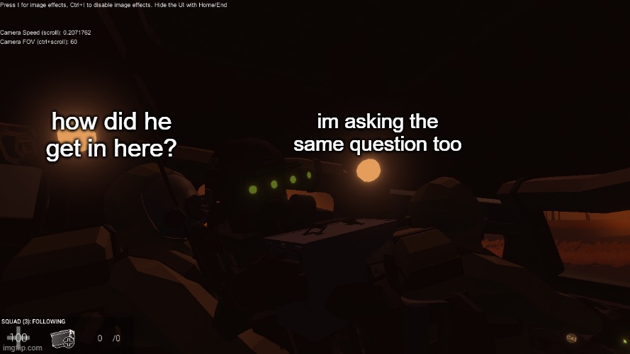 so i accidently glitched into a vehicle and this was the result | im asking the same question too; how did he get in here? | made w/ Imgflip meme maker