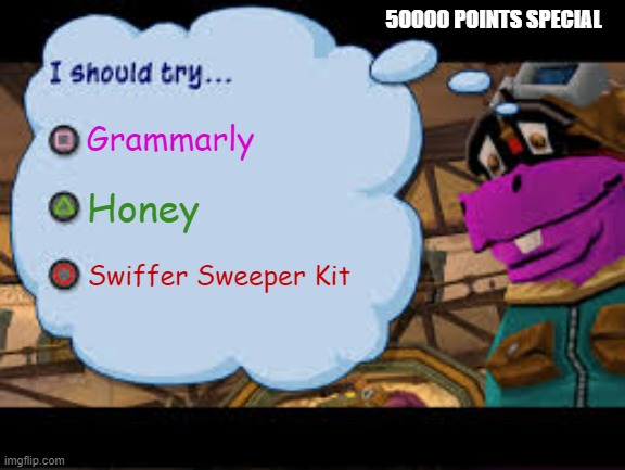50000 POINTS SPECIAL Grammarly Honey Swiffer Sweeper Kit | image tagged in sly cooper 3 | made w/ Imgflip meme maker
